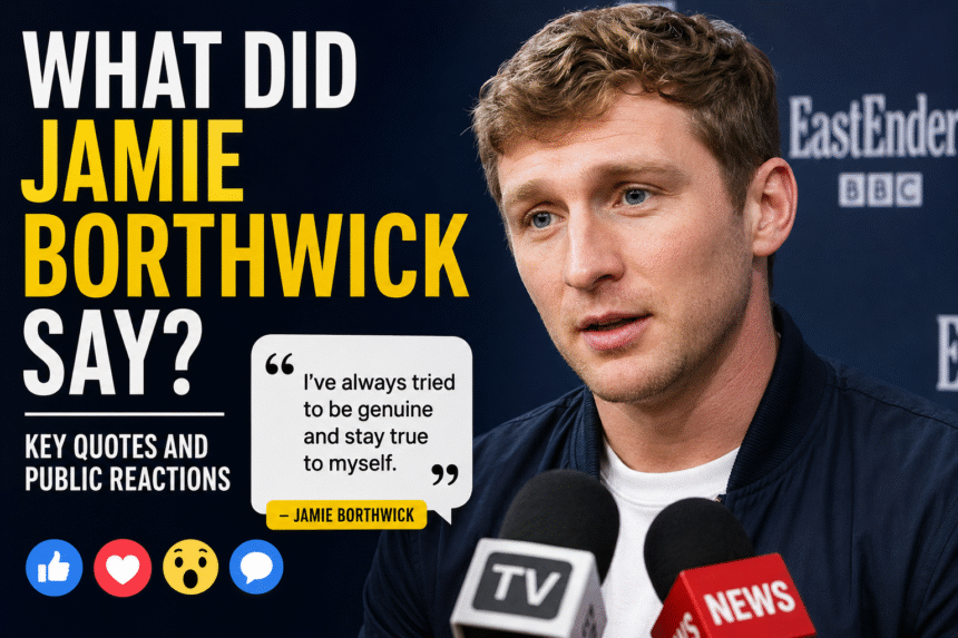 what did jamie borthwick say